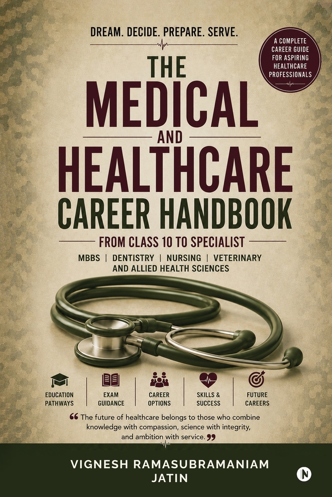 The Medical and Healthcare Career Handbook: From Class 10 to Specialist cover