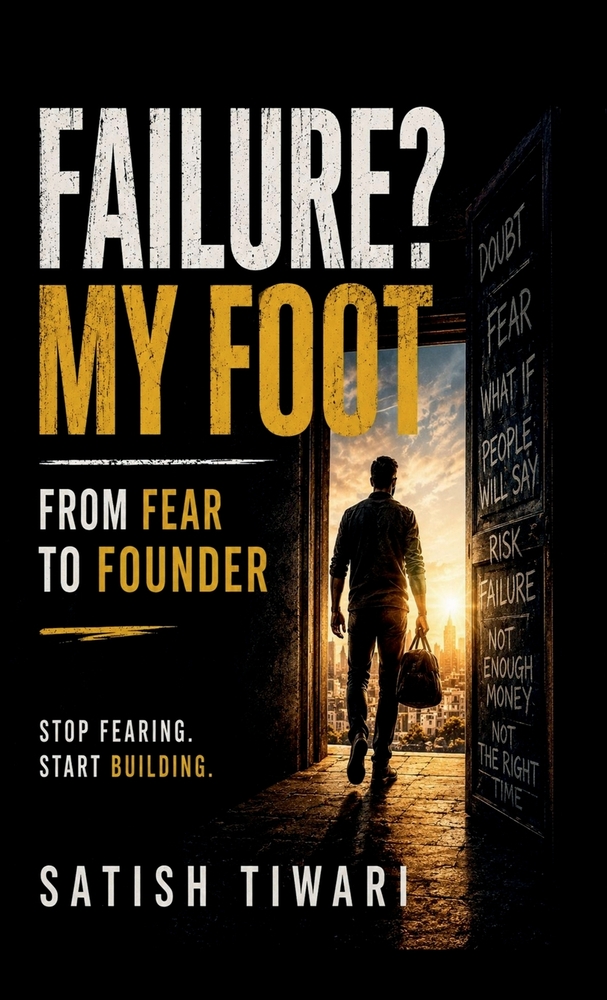 Failure? My Foot: From Fear to Founder cover