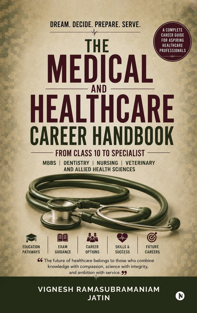 The Medical and Healthcare Career Handbook: From Class 10 to Specialist cover