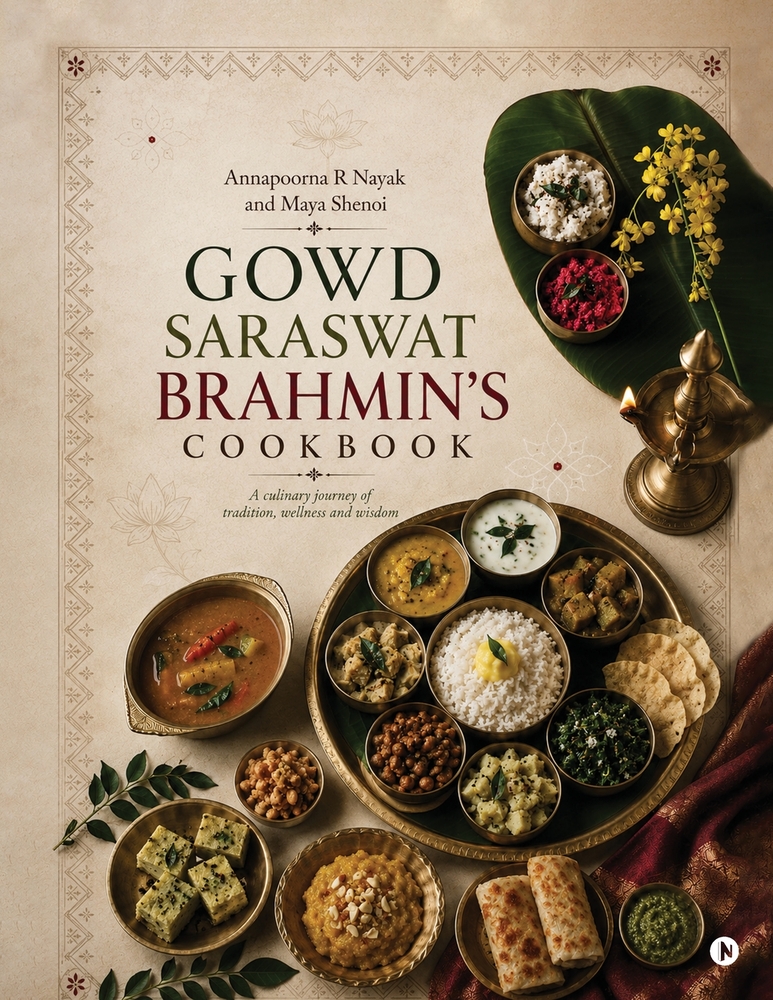Gowd Saraswat Brahmin's Cookbook: A culinary journey of tradition, wellness and wisdom cover