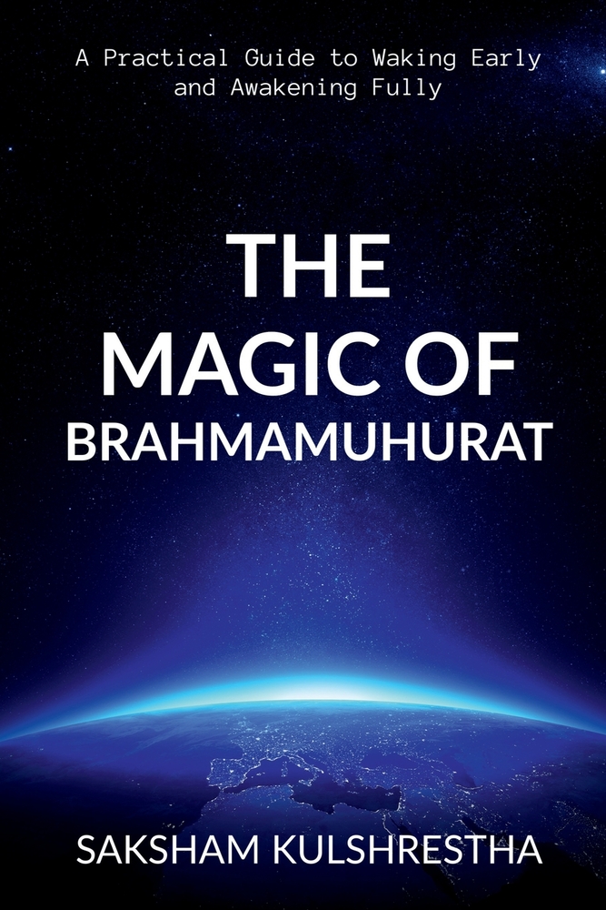 The Magic of Brahmamuhurat: A Practical Guide to Waking Early and Awakening Fully cover