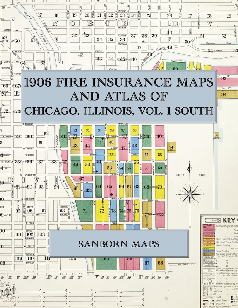1906 Fire Insurance Maps and Atlas of Chicago, Illinois, Volume 1: The Complete Sanborn Fire Insurance Atlas of Chicago, Volume One, South Division cover