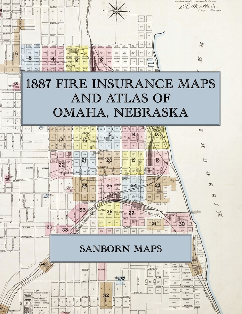 1887 Fire Insurance Maps and Atlas of Omaha, Nebraska: The Complete Sanborn Fire Insurance Atlas of Omaha, Nebraska cover