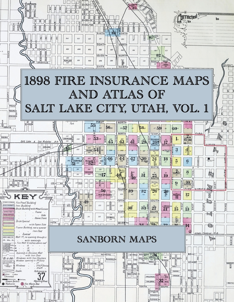 1898 Fire Insurance Maps and Atlas of Salt Lake City, Utah, Volume 1: The Complete Sanborn-Perris Fire Insurance Atlas of Salt Lake City, Utah, Volume cover