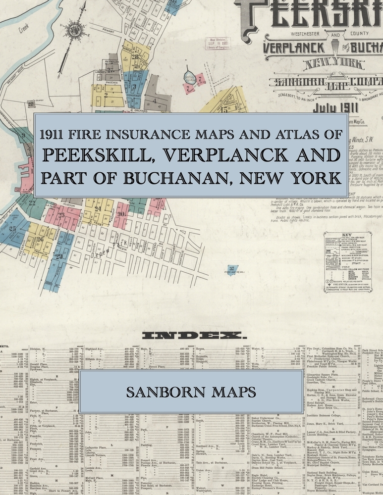1911 Fire Insurance Maps and Atlas of Peekskill, Verplanck and Part of Buchanan, New York: The Complete Sanborn Fire Insurance Atlas of Peekskill, New cover