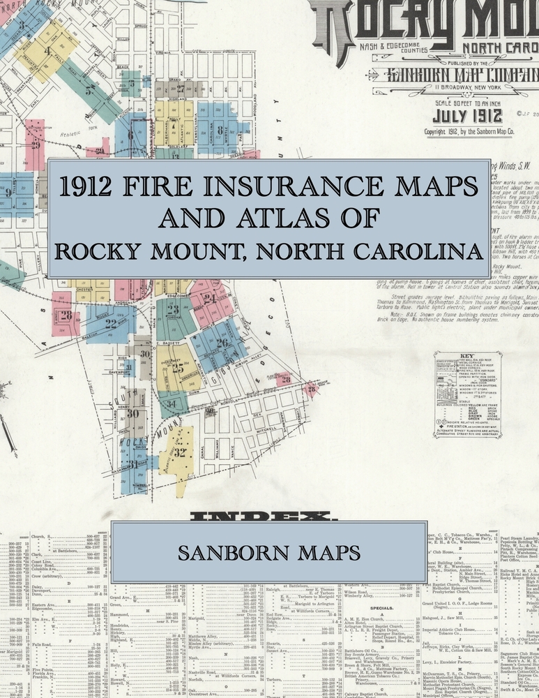 1912 Fire Insurance Maps and Atlas of Rocky Mount, North Carolina: The Complete Sanborn Fire Insurance Atlas of Rocky Mount, North Carolina, Nash and cover