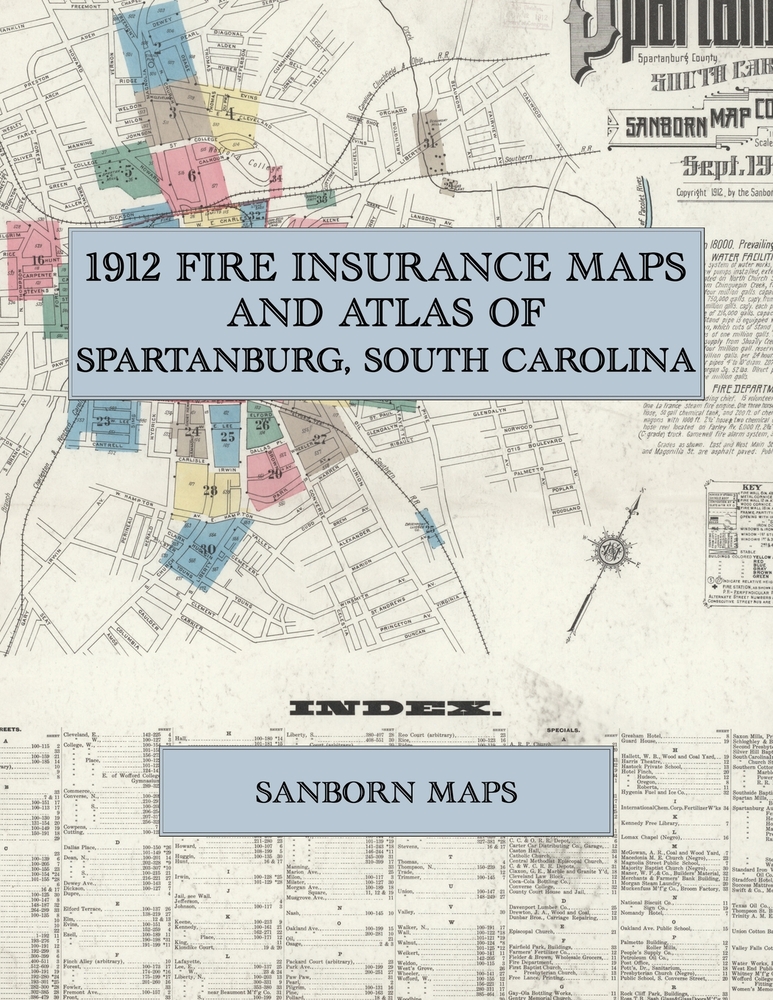 1912 Fire Insurance Maps and Atlas of Spartanburg, South Carolina: The Complete Sanborn Fire Insurance Atlas of Spartanburg, South Carolina, the Hub C cover