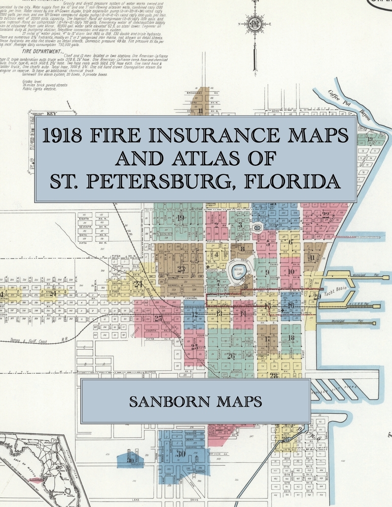 1918 Fire Insurance Maps and Atlas of St. Petersburg, Florida: The Complete Sanborn Fire Insurance Atlas of St. Petersburg, Florida, Pinellas County, cover