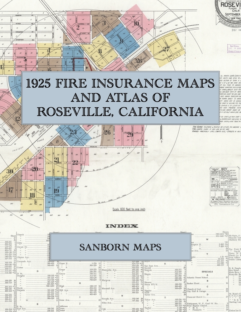1925 Fire Insurance Maps and Atlas of Roseville, California: The Complete Sanborn Fire Insurance Atlas of Roseville, California, Placer County, Southe cover