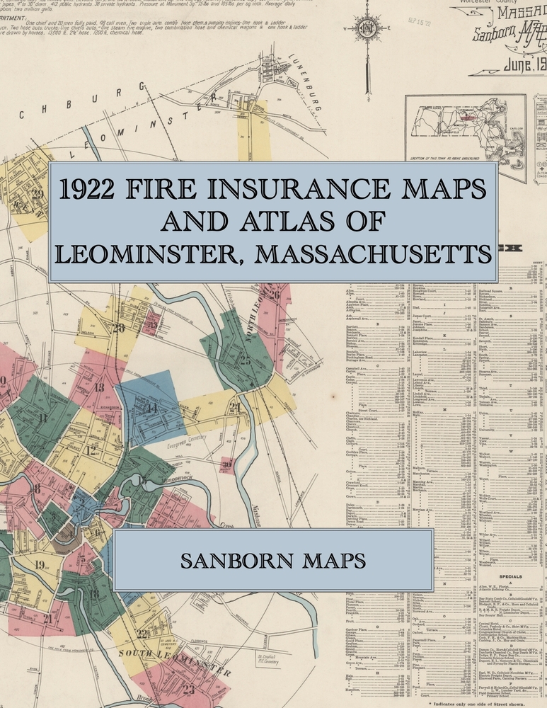 1922 Fire Insurance Maps and Atlas of Leominster, Massachusetts: The Complete Sanborn Fire Insurance Atlas of Leominster, Massachusetts, the Comb City cover