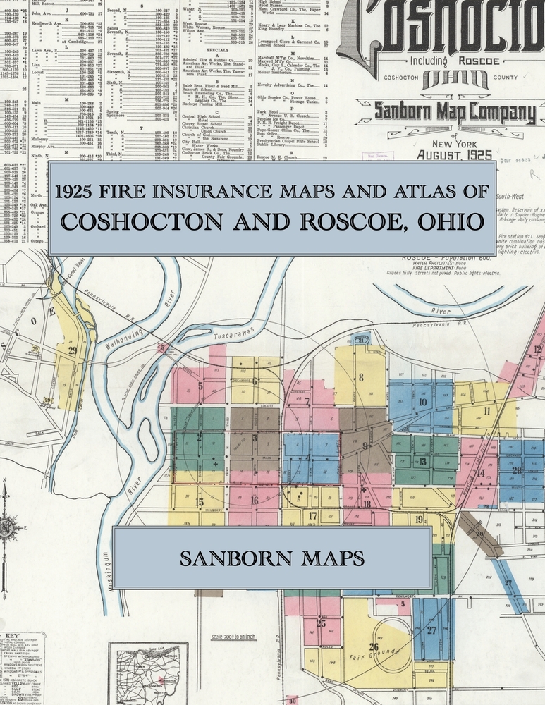 1925 Fire Insurance Maps and Atlas of Coshocton and Roscoe, Ohio: The Complete Sanborn Fire Insurance Atlas of Coshocton, Ohio, Coshocton County, Musk cover