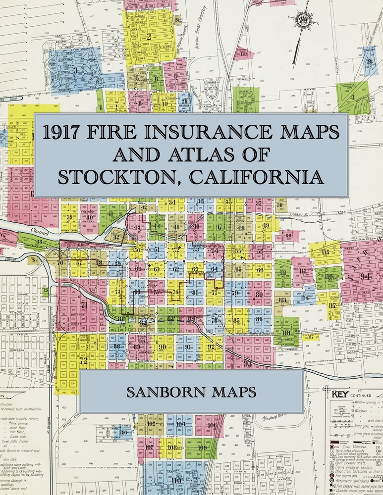 1917 Fire Insurance Maps and Atlas of Stockton, California: The Complete Sanborn Fire Insurance Atlas of Stockton, California, on the Stockton Channel cover