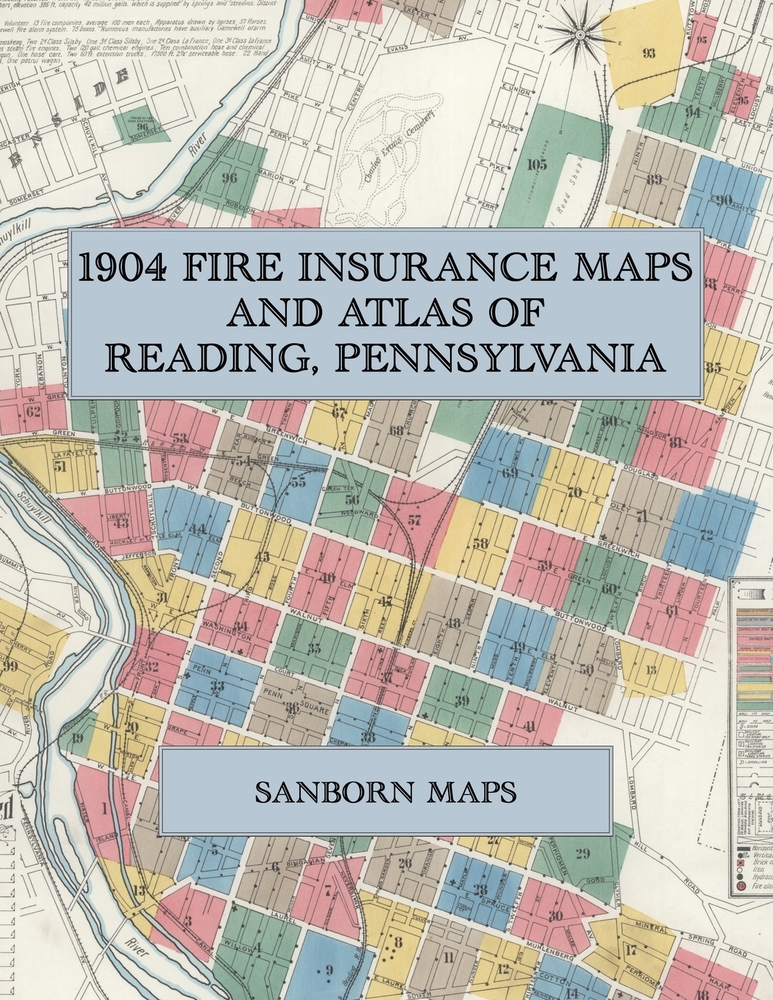 1904 Fire Insurance Maps and Atlas of Reading, Pennsylvania: The Complete Sanborn Fire Insurance Atlas of Reading, Pennsylvania, with West Reading, Gl cover