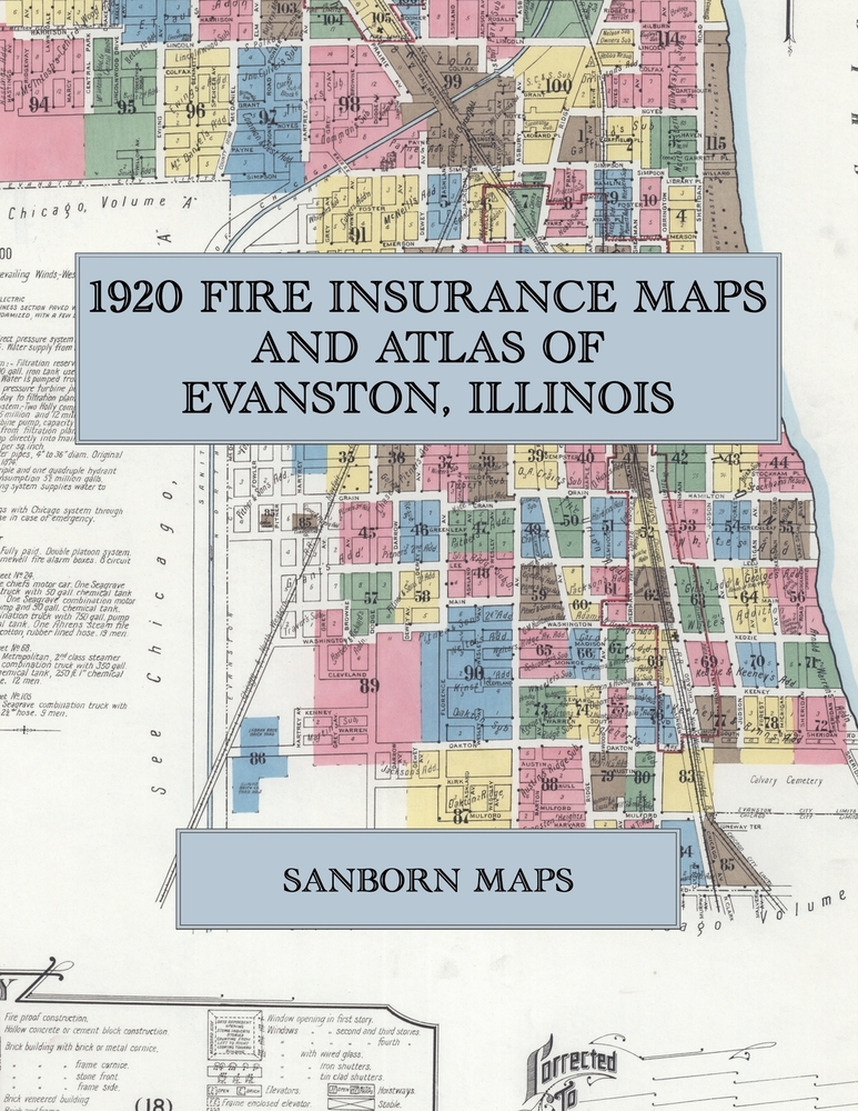 1920 Fire Insurance Maps and Atlas of Evanston, Illinois: The Complete Sanborn Fire Insurance Atlas of Evanston, Illinois, on the Lake Michigan Shore, cover