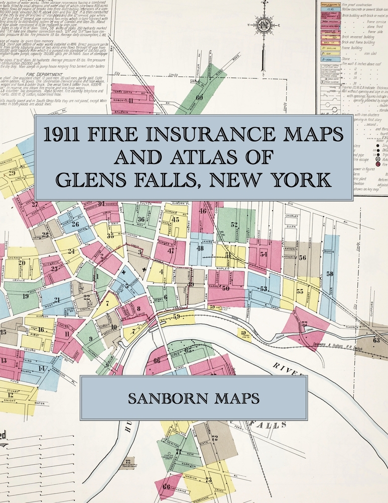1911 Fire Insurance Maps and Atlas of Glens Falls, New York: The Complete Sanborn Fire Insurance Atlas of Glens Falls, New York, on the Hudson in Warr cover