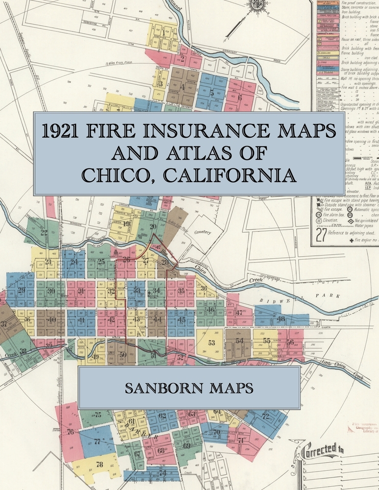 1921 Fire Insurance Maps and Atlas of Chico, California: The Complete Sanborn Fire Insurance Atlas of Chico, California, with Chico Vecino, Chapmantow cover
