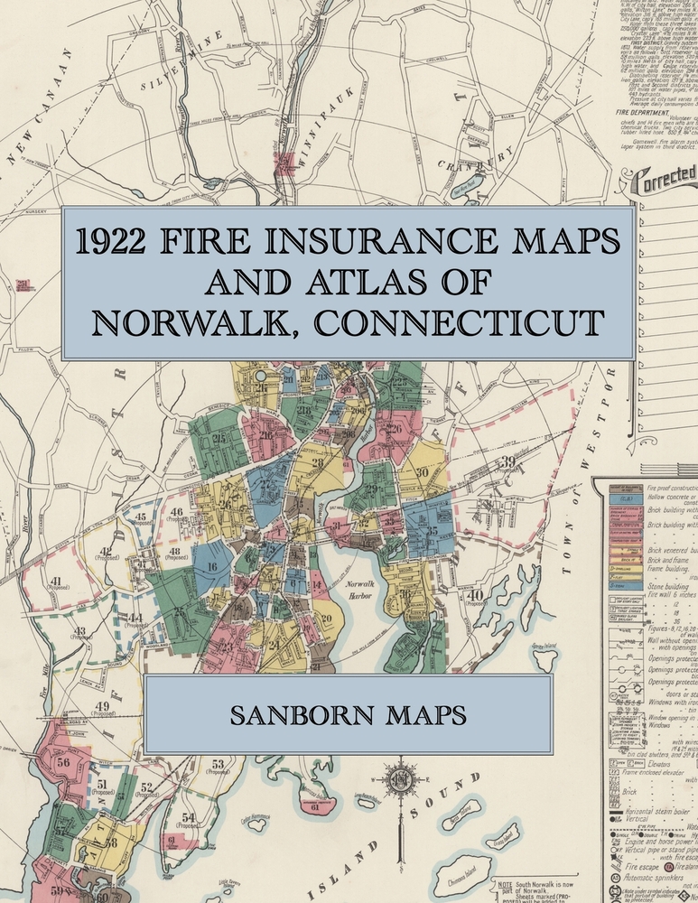 1922 Fire Insurance Maps and Atlas of Norwalk, Connecticut: The Complete Sanborn Fire Insurance Atlas of Norwalk, Connecticut, with South Norwalk, Row cover