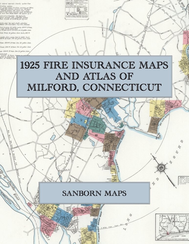 1925 Fire Insurance Maps and Atlas of Milford, Connecticut: The Complete Sanborn Fire Insurance Atlas of Milford, Connecticut, with Devon, Woodmont, W cover