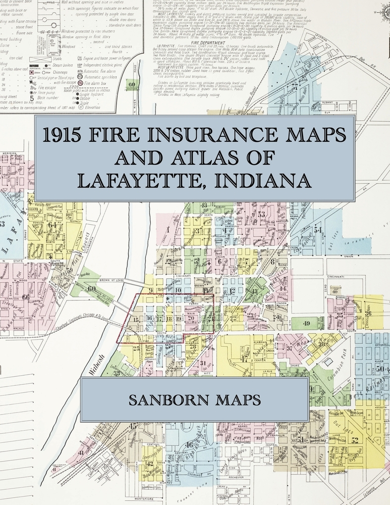 1915 Fire Insurance Maps and Atlas of Lafayette, Indiana: The Complete Sanborn Fire Insurance Atlas of Lafayette, Indiana, with West Lafayette, Purdue cover