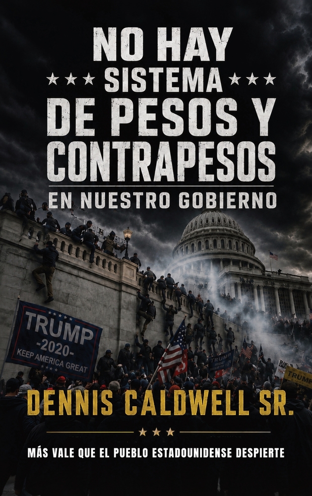 No hay sistema de pesos y contrapesos en nuestro gobierno, Mas vale que el pueblo estadounidense despierte cover