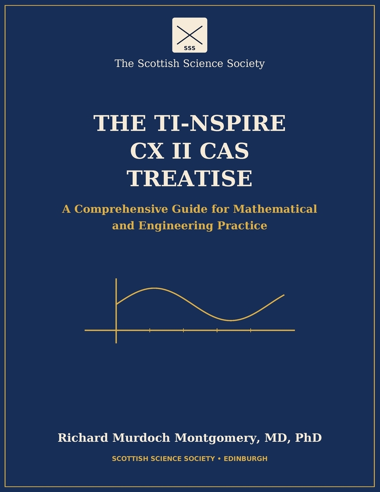The TI-Nspire CX II CAS Treatise: A Comprehensive Guide for Mathematical and Engineering Practice cover