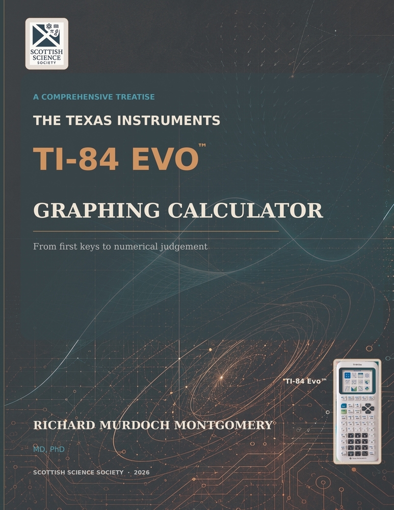 The Texas Instruments TI-84 Evo Graphing Calculator - A Comprehensive Treatise cover