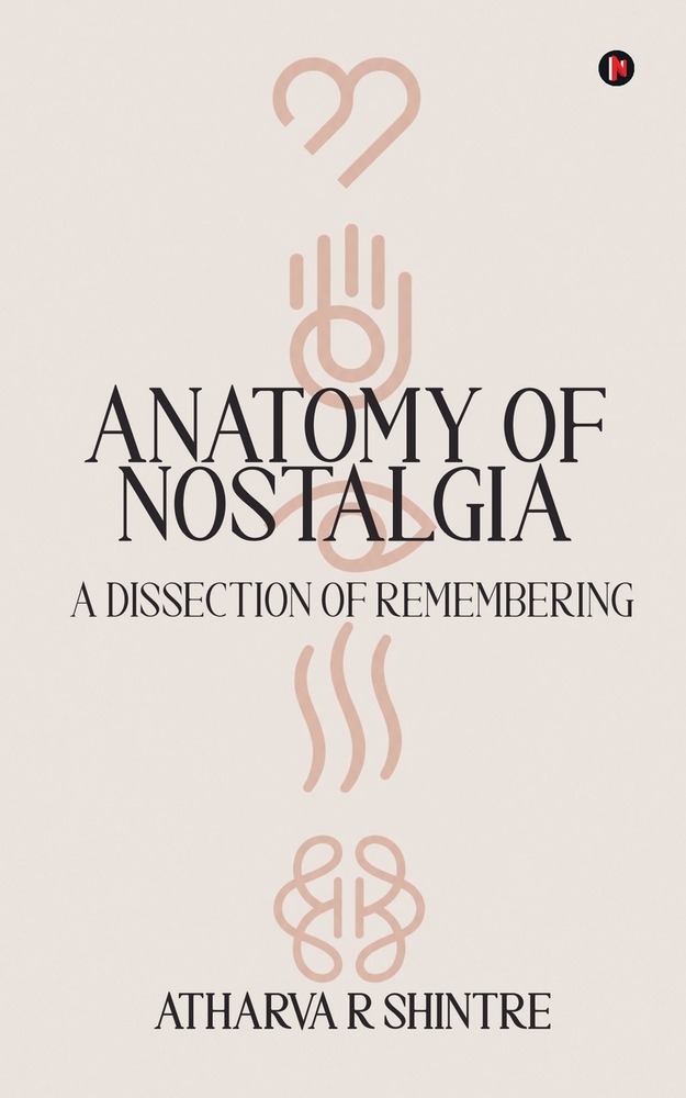 Anatomy of Nostalgia: A Dissection of Remembering cover
