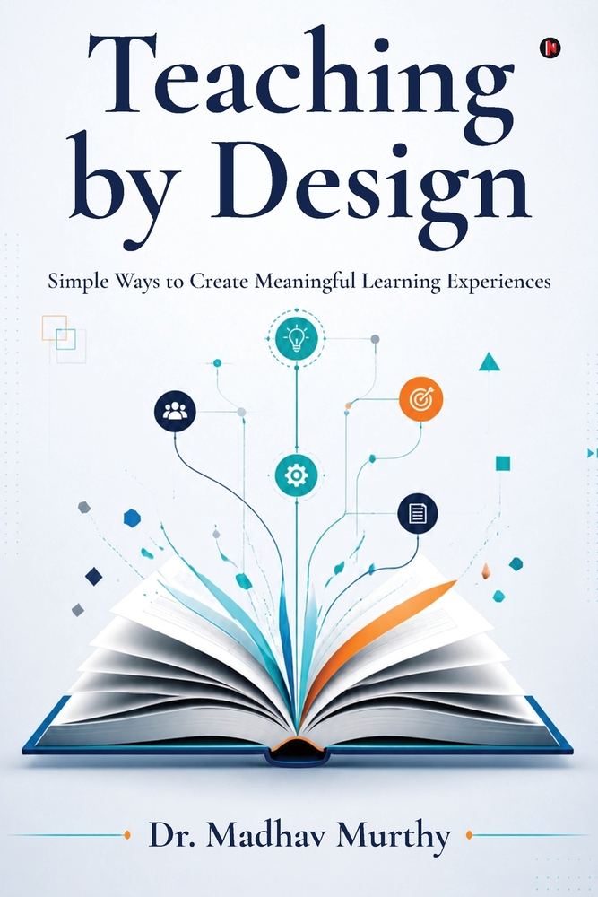 Teaching by Design: Simple Ways to Create Meaningful Learning Experiences cover
