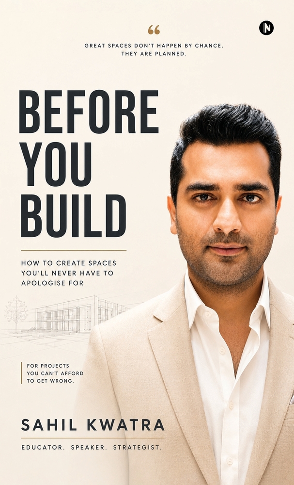 Before You Build: How to Create Spaces You'll Never Have to Apologise For cover