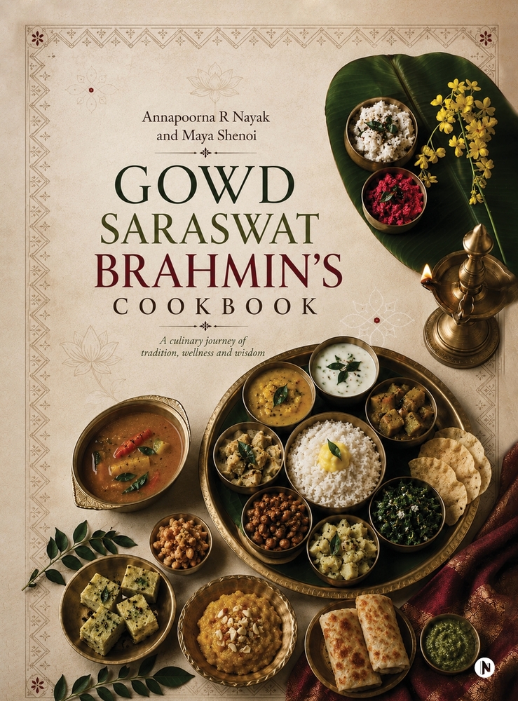 Gowd Saraswat Brahmin's Cookbook: A culinary journey of tradition, wellness and wisdom cover