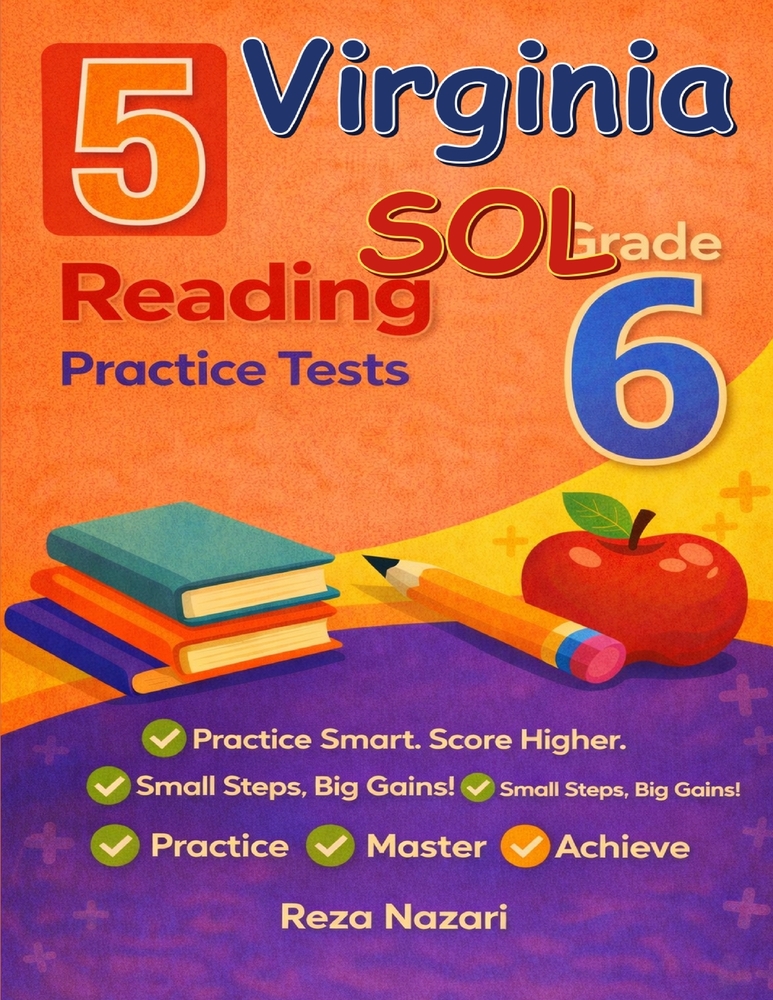 5 Realistic Virginia SOL Grade 6 Reading Practice Tests: Full-Length Practice for SOL Preparation and Academic Confidence cover