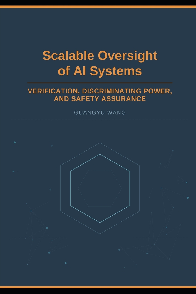 Scalable Oversight of AI Systems: Verification, Discriminating Power, and Safety Assurance cover