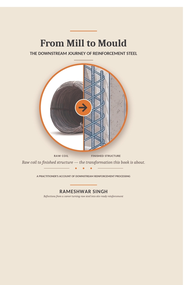From Mill to Mould: The Downstream Journey of Reinforcement Steel cover