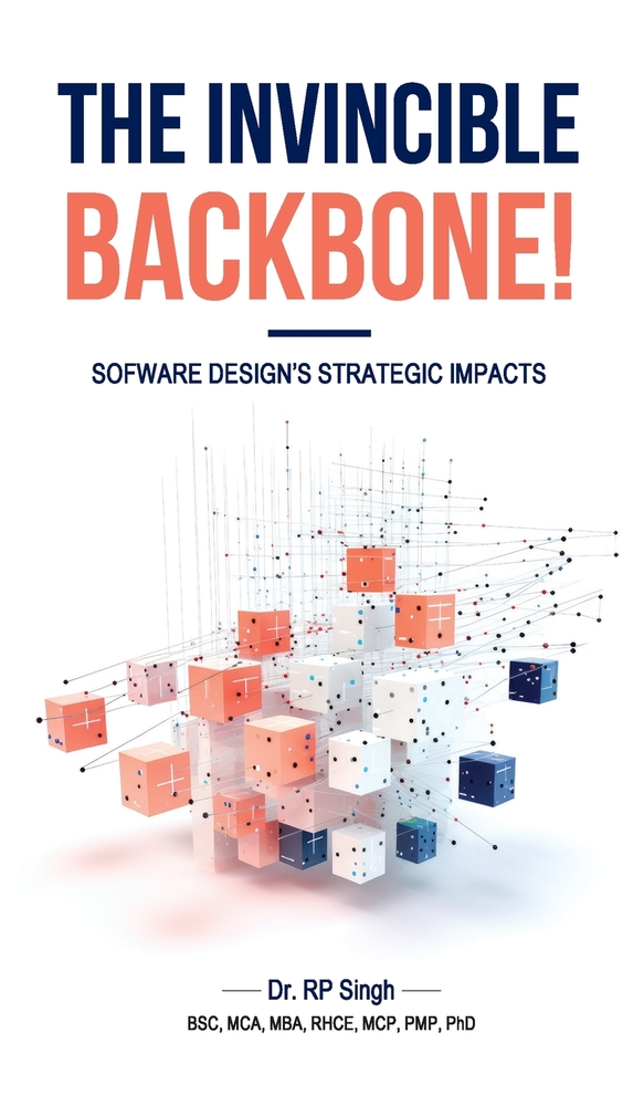 The Invincible Backbone!: Software Design's Strategic Impacts cover