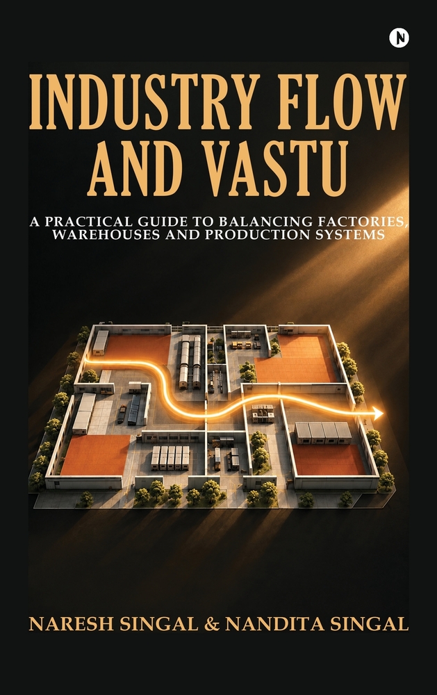 Industry Flow and Vastu: A Practical Guide to Balancing Factories, Warehouses and Production Systems cover