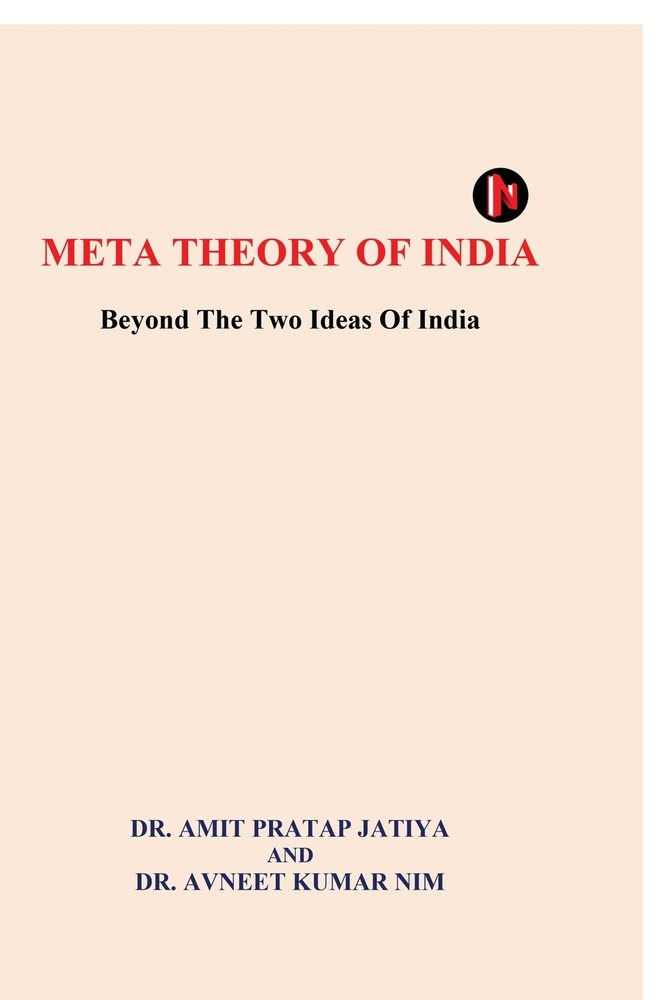 Meta Theory of India: Beyond The Two Ideas Of India cover