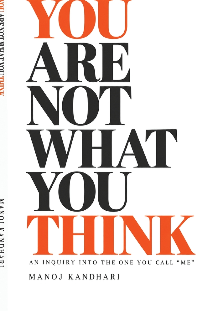 You Are Not What You Think: An Inquiry Into The One You Call "Me" cover
