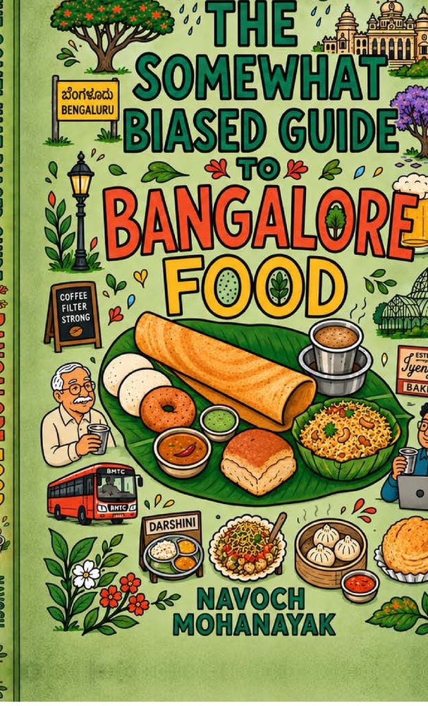 The Somewhat Biased Guide to Bangalore Food cover