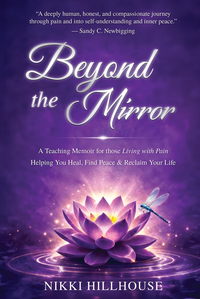 Beyond The Mirror: A Teaching Memoir for those Living with Pain Helping You Heal, Find Peace & Reclaim Your Life cover