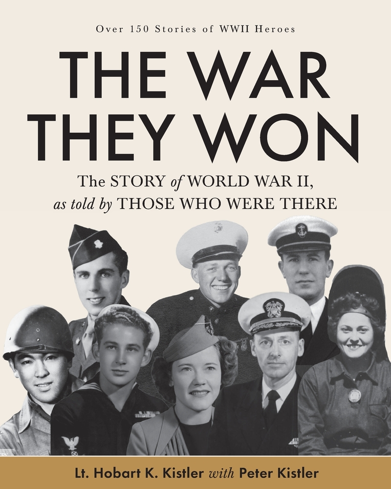 The War They Won: The Story of World War II, as told by Those Who Were There cover