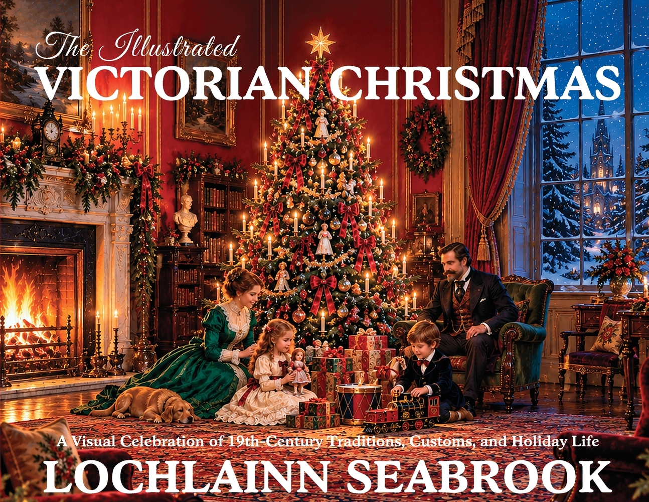 The Illustrated Victorian Christmas: A Visual Celebration of 19th-Century Traditions, Customs, and Holiday Life cover