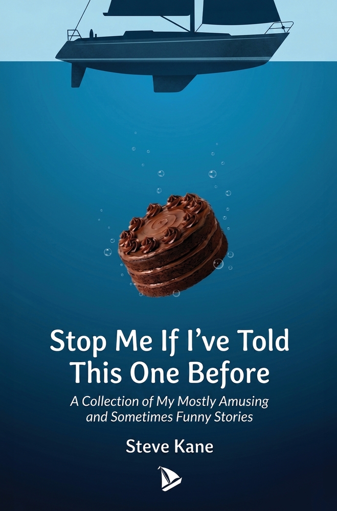Stop Me If I've Told This One Before: A Collection of My Mostly Amusing and Sometimes Funny Stories cover