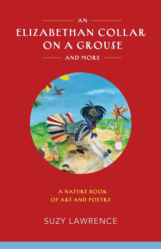 An Elizabethan Collar on a Grouse and More: A Nature Book of Art and Poetry cover