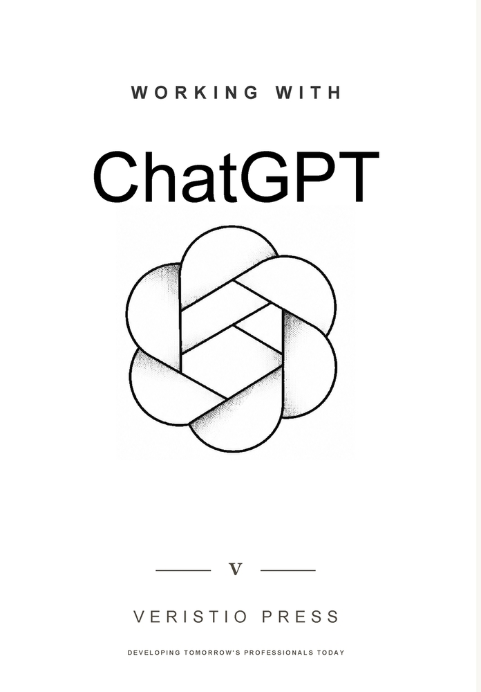 Working With ChatGPT: A Practical Guide to Using AI in Everyday Work, Learning, and Creativity cover