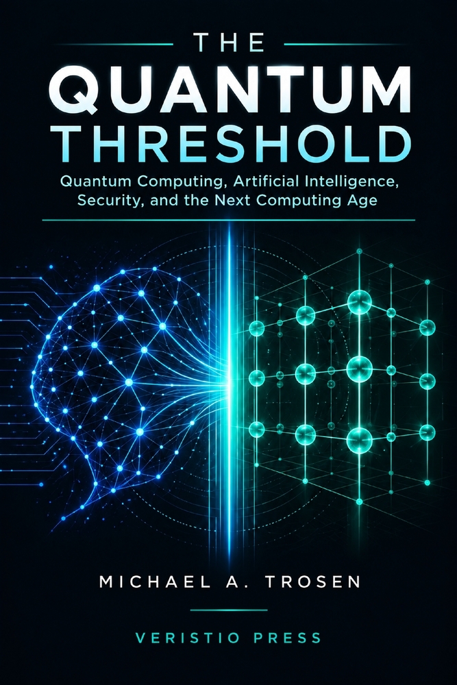 The Quantum Threshold: Quantum Computing, Artificial Intelligence, Security, and the Next Computing Age cover