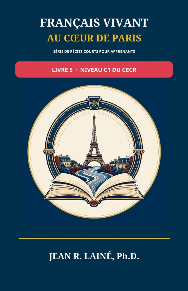 Français Vivant au Coeur de Paris: Série de récits courts pour apprenants de niveau C1 du CECR cover