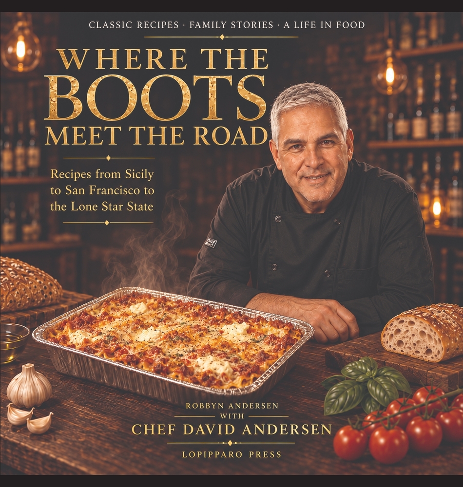 Where the Boots Meet the Road: Recipes from Sicily to San Francisco to the Lone Star State cover