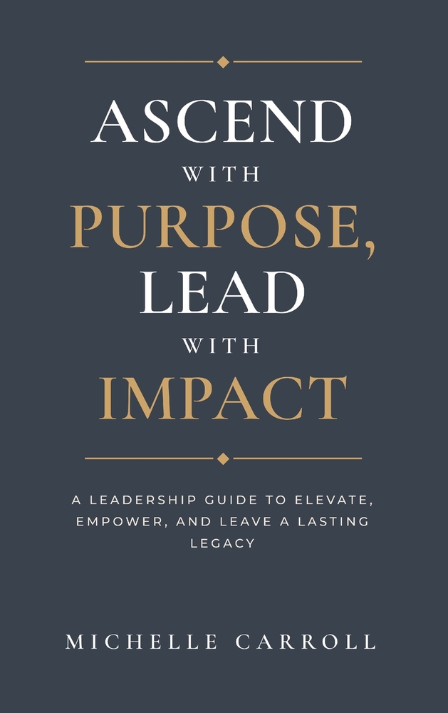 Ascend with Purpose. Lead with Impact. cover