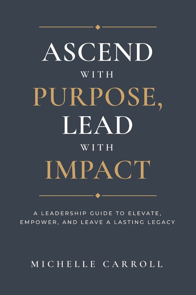 Ascend with Purpose. Lead with Impact. cover