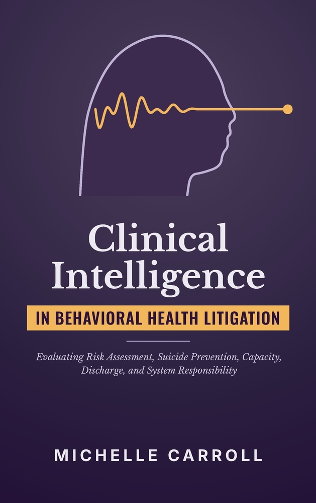 Clinical Intelligence in Behavioral Health Litigation cover
